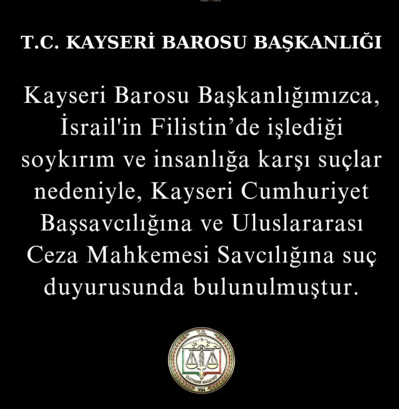 KAYSERİ BAROSU, İSRAİL’E SUÇ DUYURUSUNDA BULUNDU