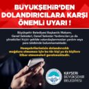 BÜYÜKŞEHİR’DEN DOLANDIRICILIK UYARISI